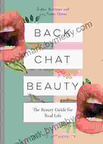 Back Chat Beauty: The Beauty Guide For Real Life