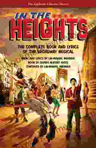 In The Heights: The Complete And Lyrics Of The Broadway Musical (Applause Libretto Library)