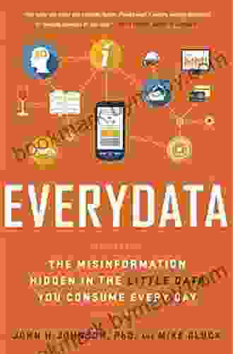 Everydata: The Misinformation Hidden in the Little Data You Consume Every Day