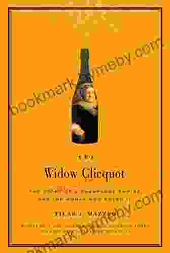 The Widow Clicquot: The Story of a Champagne Empire and the Woman Who Ruled It (P S )