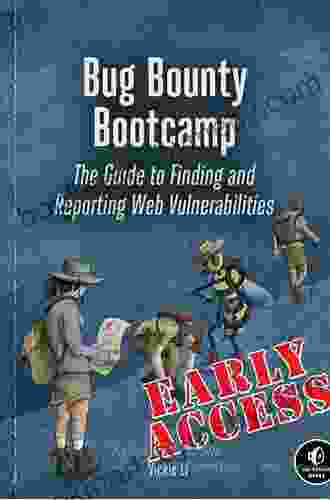 Bug Bounty Bootcamp: The Guide To Finding And Reporting Web Vulnerabilities