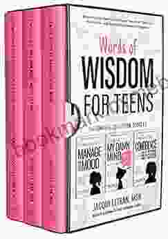 Words Of Wisdom For Teens (The Complete Collection 1 3): To Help Teen Girls Conquer Negative Thinking Be Positive And Live With Confidence