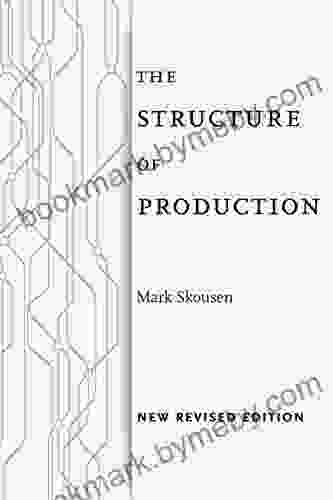 The Structure of Production: New Revised Edition