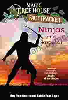 Ninjas and Samurai: A Nonfiction Companion to Magic Tree House #5: Night of the Ninjas (Magic Tree House: Fact Trekker 30)