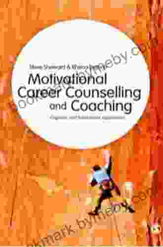 Motivational Career Counselling Coaching: Cognitive And Behavioural Approaches