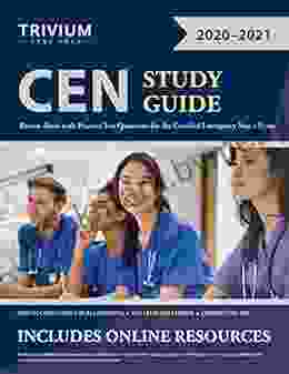 CEN Study Guide: Review With Practice Test Questions For The Certified Emergency Nurse Exam