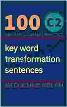 English Grammar Practice Certificate in Proficiency of English : 100 C2 key word transformation sentences