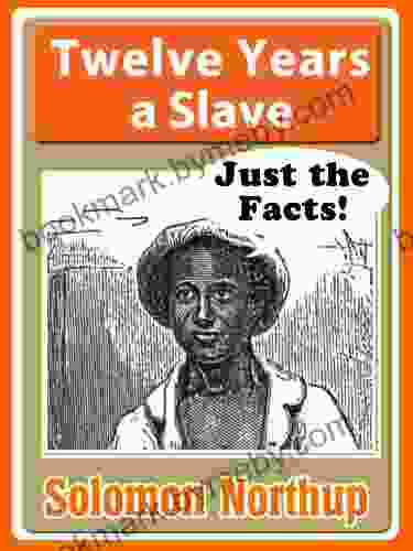 Twelve Years a Slave for Kids Just the Facts for Kids