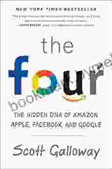 The Four: The Hidden DNA Of Amazon Apple Facebook And Google