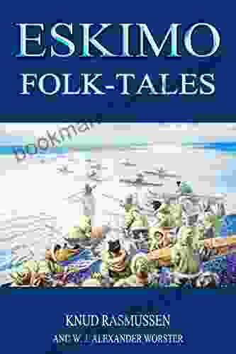 ESKIMO Folk tales (illustrated): completed edition with classic and original illustrations