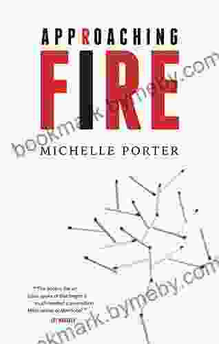 Approaching Fire Michelle Porter