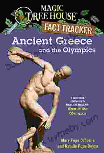 Ancient Greece and the Olympics: A Nonfiction Companion to Magic Tree House #16: Hour of the Olympics (Magic Tree House: Fact Trekker 10)