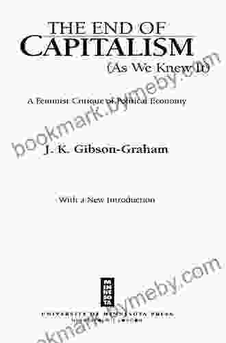 The End Of Capitalism (As We Knew It): A Feminist Critique Of Political Economy