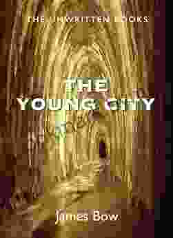 The Young City: The Unwritten