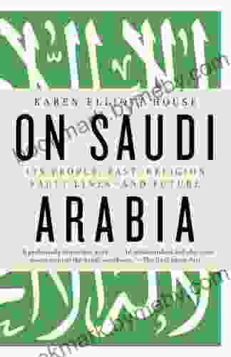 On Saudi Arabia: Its People Past Religion Fault Lines And Future