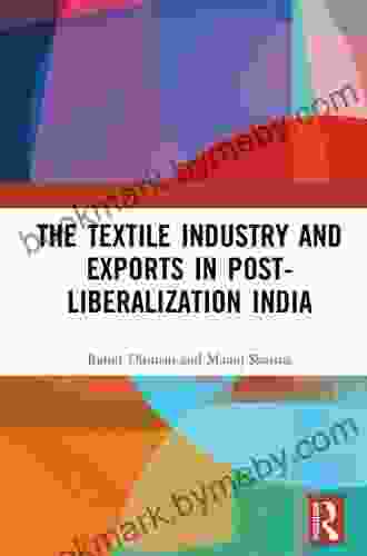 The Textile Industry And Exports In Post Liberalization India