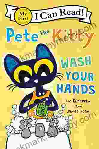 Pete The Kitty: Wash Your Hands (My First I Can Read)