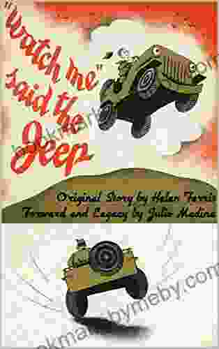 Watch Me Said The Jeep A Classic Children s Storybook