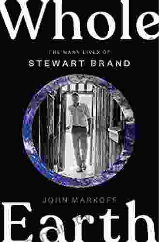 Whole Earth: The Many Lives Of Stewart Brand