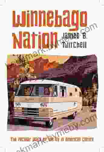 Winnebago Nation: The RV In American Culture