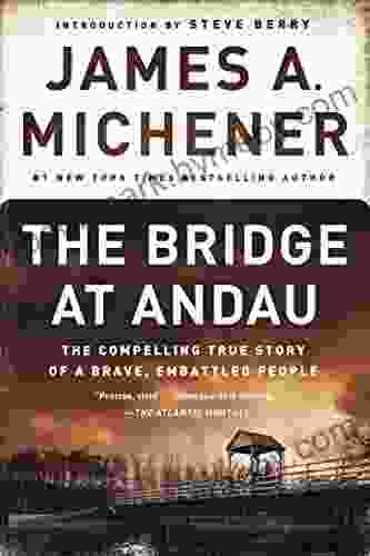 The Bridge At Andau: The Compelling True Story Of A Brave Embattled People